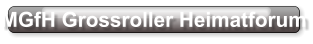 MGfH Grossroller Heimatforum